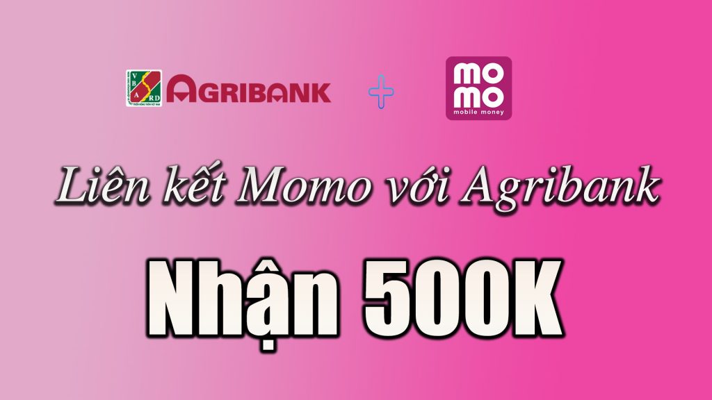 Liên kết MOMO với Agribank