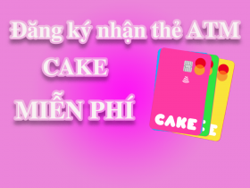 ĐĂNG KÝ THẺ CAKE