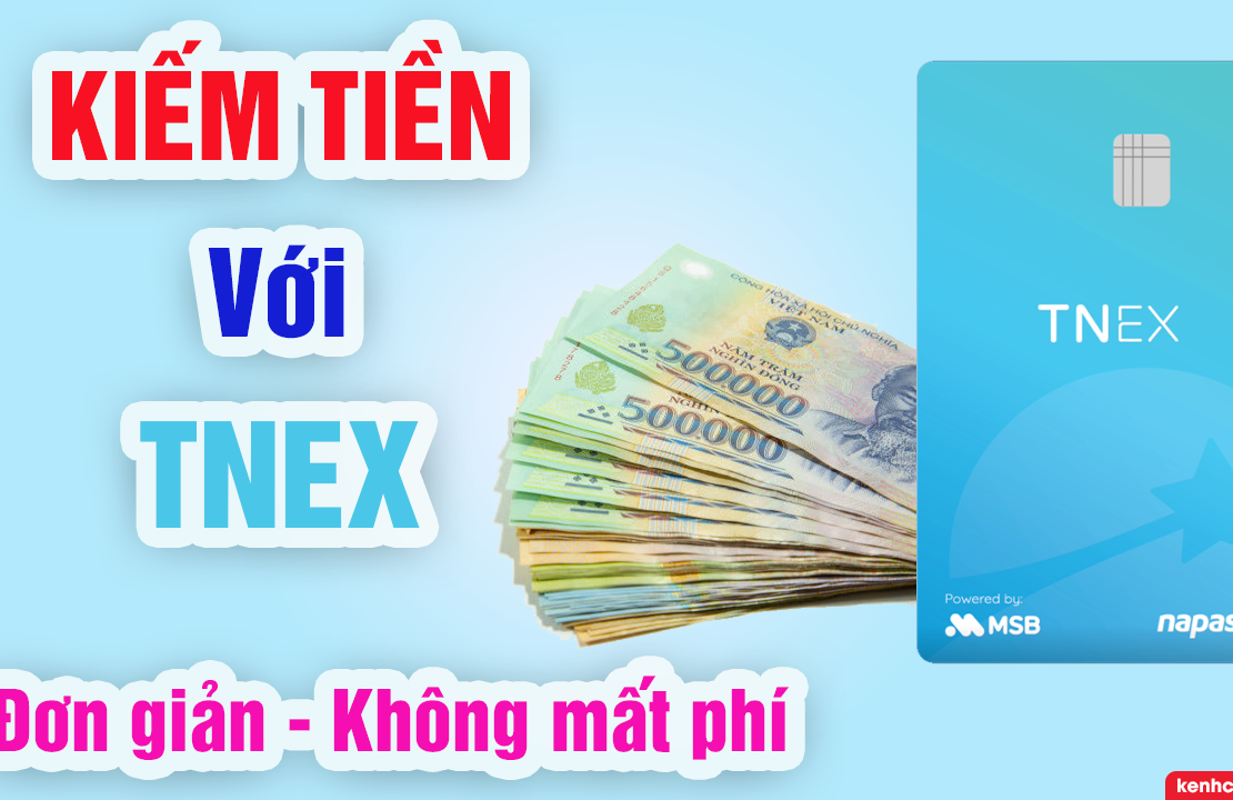Kiếm tiền trên điện thoại với app TNEX