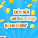 Airdrop là gì? Cách kiếm tiền với airdrop coin miễn phí