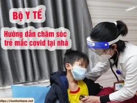 Hướng dẫn chăm sóc trẻ mắc covid tại nhà