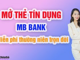 Mở thẻ tín dụng mb bank miễn phí thường niên trọn đời