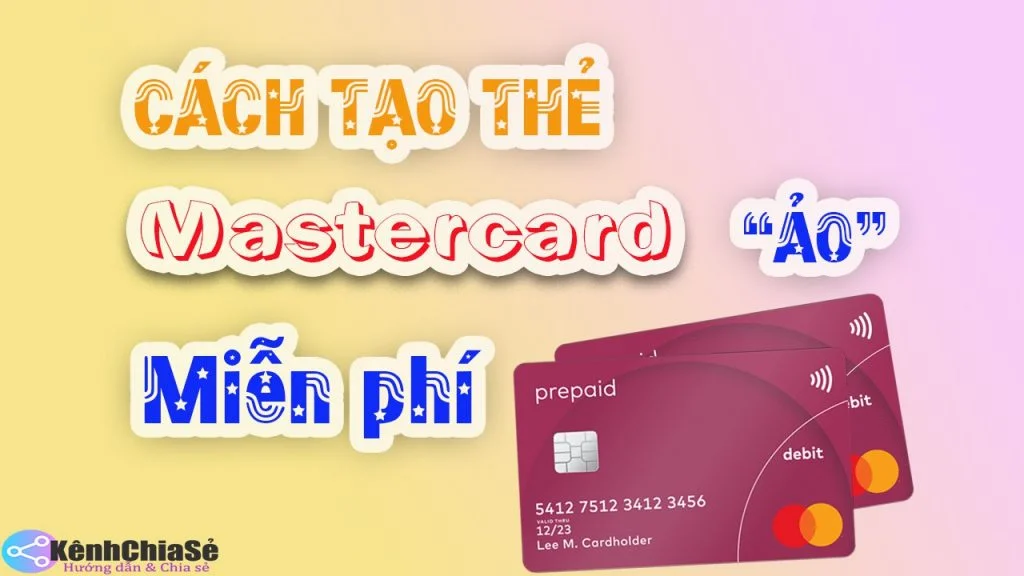 cach-tao-the-mastercard-ao-mien-phi-1024x576.jpg.webp