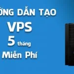 Hướng dẫn tạo VPS miễn phí