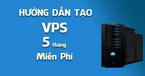 Hướng dẫn tạo VPS miễn phí