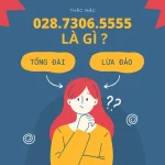 02873065555 có phải tổng đài lừa đảo không?
