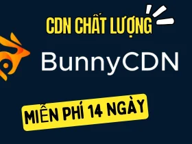 BunnyCDN giá rẻ chất lượng cao