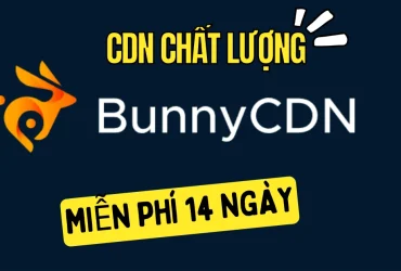 BunnyCDN giá rẻ chất lượng cao